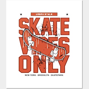 skate vibe only t-shirt design Posters and Art